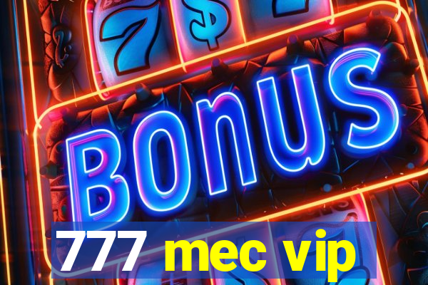 777 mec vip